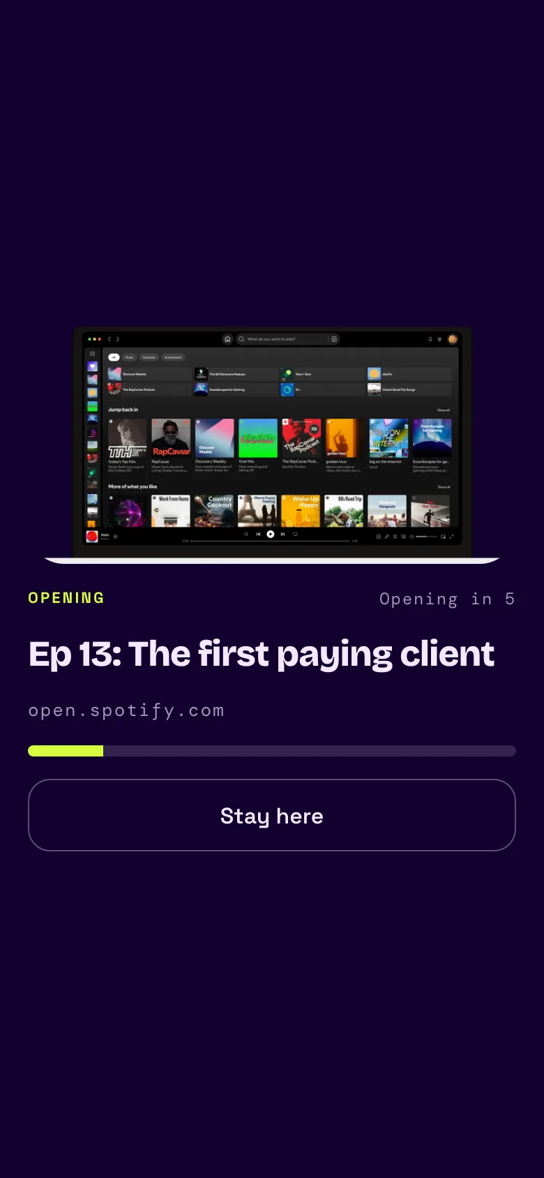 Handoff screen: "Opening in 5", title "Ep 13: The first paying client", open.spotify.com, a progress bar, Stay here
